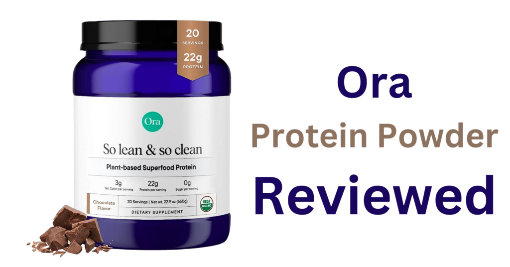 Ora Protein Powder Review